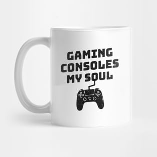 Funny Gaming Consoles My Soul Quote Mug